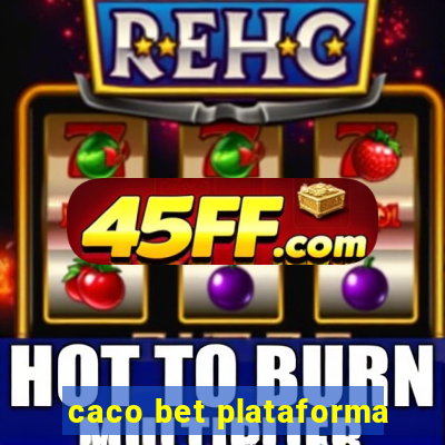 caco bet plataforma
